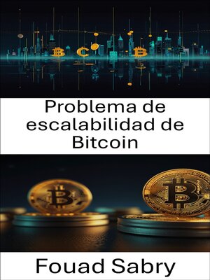 cover image of Problema de escalabilidad de Bitcoin